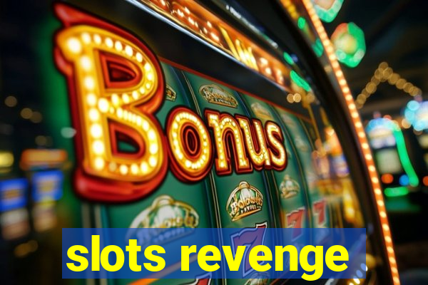 slots revenge